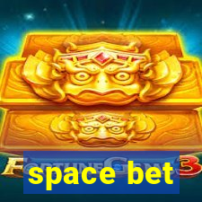 space bet